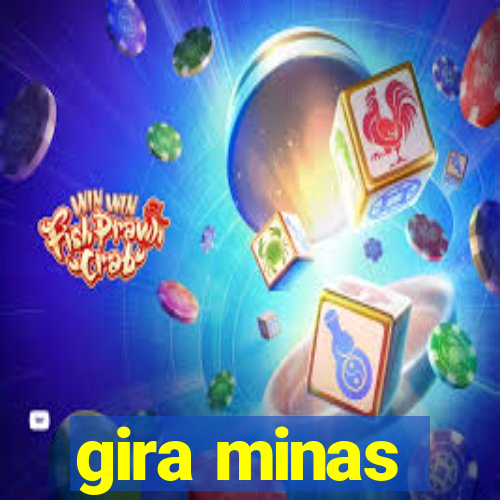 gira minas